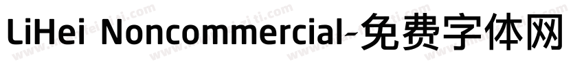 LiHei Noncommercial字体转换